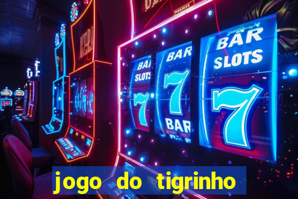 jogo do tigrinho fortune tiger demo